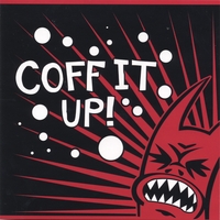 VARIOUS: COFF IT UP!