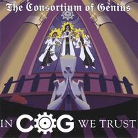 THE CONSORTIUM OF GENIUS: In C.O.G. We Trust