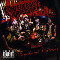 CONFEDERACY OF HORSEPOWER: Vagabond Cabaret