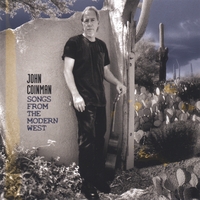 JOHN COINMAN: Songs From The Modern West