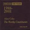 ALEX COKE/WORTHY CONSTITUENTS: Through The Years