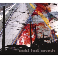 Cold Hot Crash : Cold Hot Crash