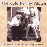 COLE FAMILY ALBUM: Musical Portraits For The Young At Heart