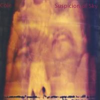COLE: Suspicion Of Sky