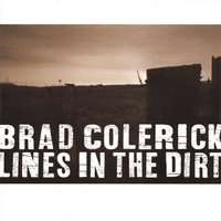 BRAD COLERICK: Lines In The Dirt