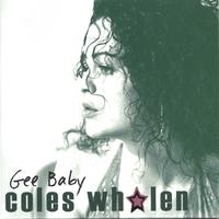 COLES WHALEN: Gee Baby