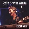COLIN ARTHUR WIEBE: First Set