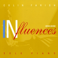 Colin Farish : Influences Encore
