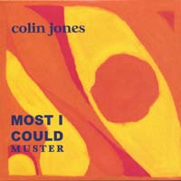COLIN JONES: Most I Could Muster