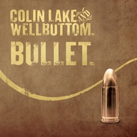 Colin Lake and Wellbottom : Bullet