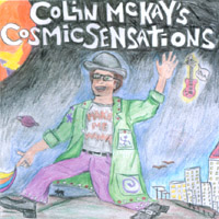 COLIN MCKAY: Colin Mckay's Cosmic Sensations