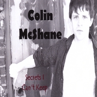 Colin McShane : Secrets I Can't Keep