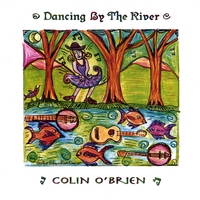 COLIN O'BRIEN: Dancing By The River