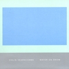 COLIN VEARNCOMBE: Water On Snow