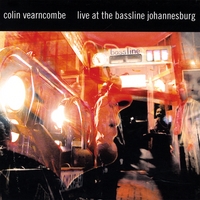 COLIN VEARNCOMBE: Live at The Bassline Johannesburg