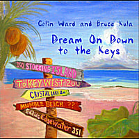 Colin Ward: Dream On Down to the Keys