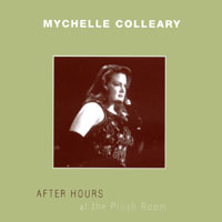 Mychelle Colleary : After Hours at the Plush Room