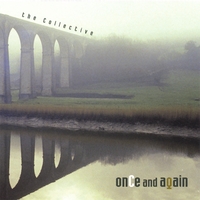 THE COLLECTIVE: Once and Again