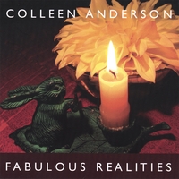 Colleen Anderson : Fabulous Realities