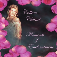COLLEEN CHANEL: Moments Of Enchantment