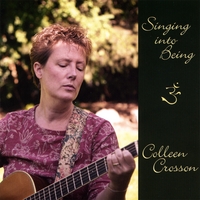 COLLEEN CROSSON: Singing Into Being