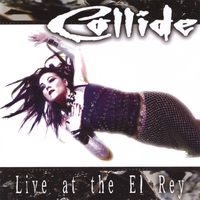COLLIDE: Live At The El Rey