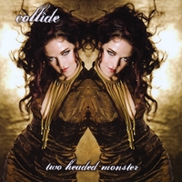 COLLIDE: Two Headed Monster