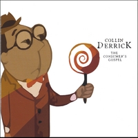 Collin Derrick : The Consumer's Gospel