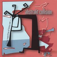 Abstrakt Collision : In The Meantime Of tomorrow...