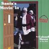 COLONEL MASON: Santa's Movin' In, plus Classic Library Favorites by Colonel Mason
