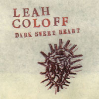 Leah Coloff : Dark Sweet Heart