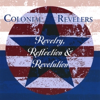 COLONIAL REVELERS: Revelry, Reflection & Revolution