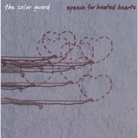 The Color Guard : Speech For Heated Hearts