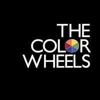 THE COLOR WHEELS: The Color Wheels