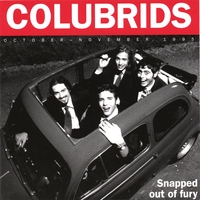 COLUBRIDS: Snapped Out of Fury