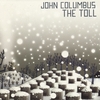 JOHN COLUMBUS: The Toll