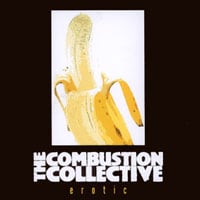 THE COMBUSTION COLLECTIVE: Erotic