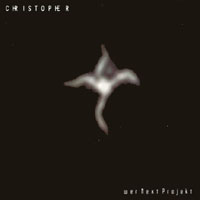 CHRISTOPHER: wer Next Projekt