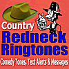 Comedy Ringtones, Text Alerts & Messages: Country Redneck Ring Tones, Jokes, Alarms, Movie Sound Effects