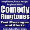 Comedy Ringtones, Text Alerts & Goofy Messages: Funny Ringtones, Raunchy Messages, Party People Friendly