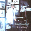 JOHN COMERFORD: Ivory Town