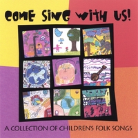 Various Artists : Come Sing With Us! - A Collection of Children's Folk Songs