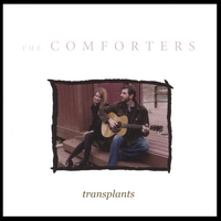 The Comforters : Transplants