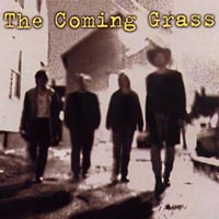 The Coming Grass : The Coming Grass