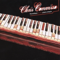 CHRIS COMMISSO: Thursdays at the Piano Shack