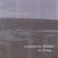 Common Shiner : So Long...