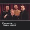COMPANY OF STRANGERS: Company of Strangers