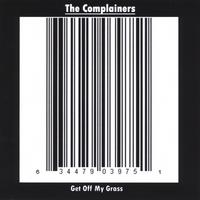 THE COMPLAINERS: Get Off My Grass