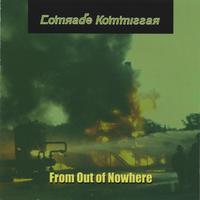 Comrade Kommissar : From Out of Nowhere
