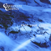 CONCEPTION COMPLEX: Face Your Enemy
